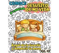 Conoce y Colorea JESUSITO DE MI VIDA, Ángel de la Guarda y Bendecir la Mesa: Libro infantil para colorear católico · Oraciones Cristianas