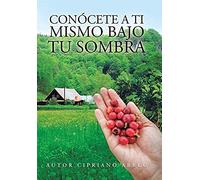 Conócete A Ti Mismo Bajo Tu Sombra