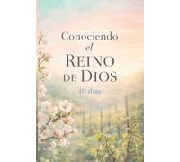 Conociendo el Reino de Dios: 40 días