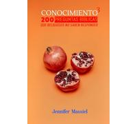 CONOCIMIENTO 3: 200 Preguntas Bíblicas que Religiosos no saben Responder