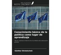 Conocimiento básico de la política como lugar de aprendizaje: Teoría, práctica e historia en el contexto de la educación política