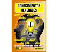 CONOCIMIENTOS GENERALES: El LIBRO 3, una extensa colección de 1000 preguntas y respuestas con explicaciones detalladas, ofrece a los lectores una forma sistemática de aprendizaje