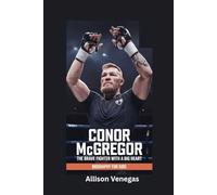 CONOR MCGREGOR: The Brave Fighter with a Big Heart- Biography for kids