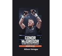 CONOR MCGREGOR: The Brave Fighter with a Big Heart- Biography for kids