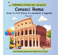 Conosci Roma: Scopri la Città Eterna tra monumenti e leggende!