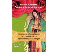 Conozca A Nuestra Senora de Guadalupe by Jose Guerrero Jose Luis Guerrero (Auteur)