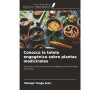 Conozca la tetela engogénica sobre plantas medicinales: Utilizado contra la malaria en la República Democrática del Congo