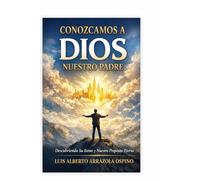 conozcamos a DIOS : nuestro padre