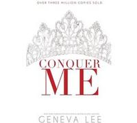 Conquer Me | Geneva Lee Geneva LeeGeneva Lee (Auteur)