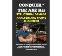 Conquer the ASE B4: Structural Damage Analysis and Frame Alignment