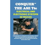 Conquer the ASE T6: Electrical and Electronic Systems in Trucks