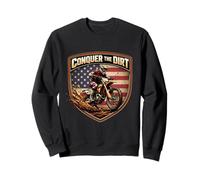 Conquer The Dirt Bike Rider Moto Motocross MX American Sweatshirt