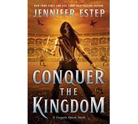 Conquer the Kingdom: An Epic Fantasy Romance of Magic, Intrigue, and Betrayal