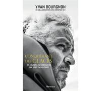 Conquérant des glaces De l'Alaska au Groenland à la voile en solitaire - Yvan Bourgnon - Arthaud - broché - Guide