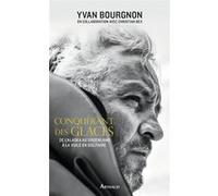 Conquérant des glaces Yvan Bourgnon (Auteur)