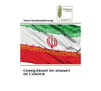 Conquérant du sommet de l'amour - Naiem Ahmadinejadfarsangi - Muse Editions - Poche - Roman