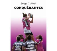 Conquérantes - Serge Collinet - Passiflore - broché - Témoignage