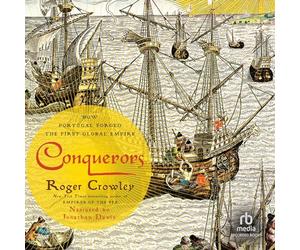 Conquérants : Comment Le Portugal a forgé Le Premier Empire Mondial [Import]