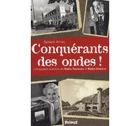 conquerants des ondes ! l'incroyable aventure de radio toulo