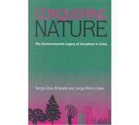 Conquering Nature, Pitt Latin American Series Jorge F. Perez-Lopez, Sergio Diaz-Briquets (Auteur)