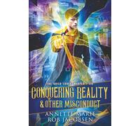 Conquering Reality & Other Misconduct