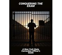 Conquering The Exam: A New York State Correction Officer'S Guide