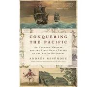 Conquering the Pacific by Andres Resendez Paperback Book Andres Resendez (Auteur)