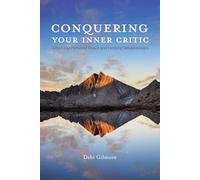 Conquering Your Inner Critic: Achieving Personal Peace and Healthy Relationships