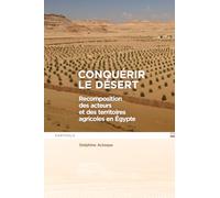 Conquérir le désert: Recomposition des acteurs et des territoires agricoles en Egypte