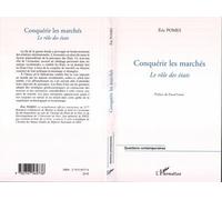 Conquérir les marchés Le rôle des états - Eric Pomes - L'harmattan - broché - Essai