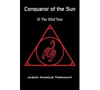 Conqueror of the Sun - Book 5 - The IIIrd Tear