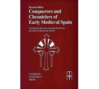 Conquerors and Chroniclers of Early Medieval Spain