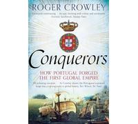 Conquérants – Comment le Portugal a forgé le premier empire mondial