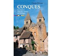 Conques - La Couleur Dans Les Vitraux De Soulages