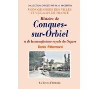 Conques-sur-orbiel et la manufacture royale des saptes (histoire de)