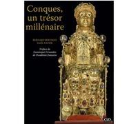 Conques un tresor millenaire Bernard Berthod (Auteur), Gael Favier (Auteur), Dominique Fernandez (Préface)