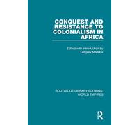 Conquest and Resistance to Colonialism in Africa