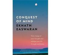 Conquest of Mind by Eknath Easwaran Easwaran, Eknath (Auteur)