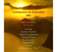 Conquest of Paradise 2003 - Origen & Friends