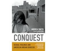 Conquest: Sexual Violence and American Indian Genocide