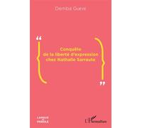 Conquête de la liberté d'expression chez Nathalie Sarraute - Demba Gueye - L'harmattan - broché - Essai