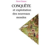 Conquête et exploitation des nouveaux mondes