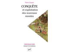 Conquête Et Exploitation Des Nouveaux Mondes - Xvie Siècle