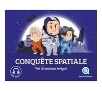 Conquête Spatiale Bruno Wennagel (Illustration), Clémentine V. Baron (Auteur), Guillaume Biasse (Illustration), Mathieu Ferret (Illustration)