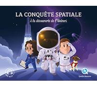 La Conquête Spatiale - A La Découverte De L'univers