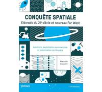 Conquête spatiale: Eldorado du 21e siècle et nouveau Far West