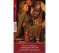 Conquise par un guerrier irlandais