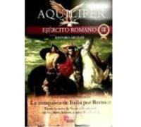 Conquista De Italia Por Roma Ii,La-Aquilifer Iii - RODRIGUEZ GONZALEZ,JULIO Rodriguez Gonzalez, Julio (Auteur)