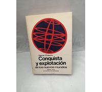 Conquista y explotacion de los nuevos mundos