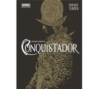Conquistador. Edición Completa Dufaux, Jean, Xavier (Auteur)